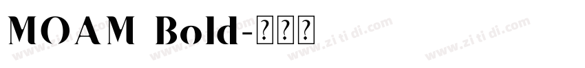 MOAM Bold字体转换